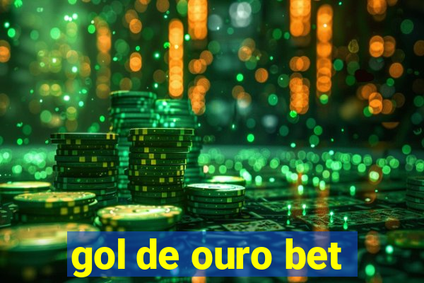 gol de ouro bet